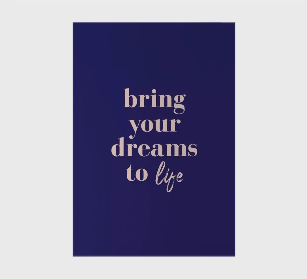 Bring Your Dreams To Life notebook by daylight design studio