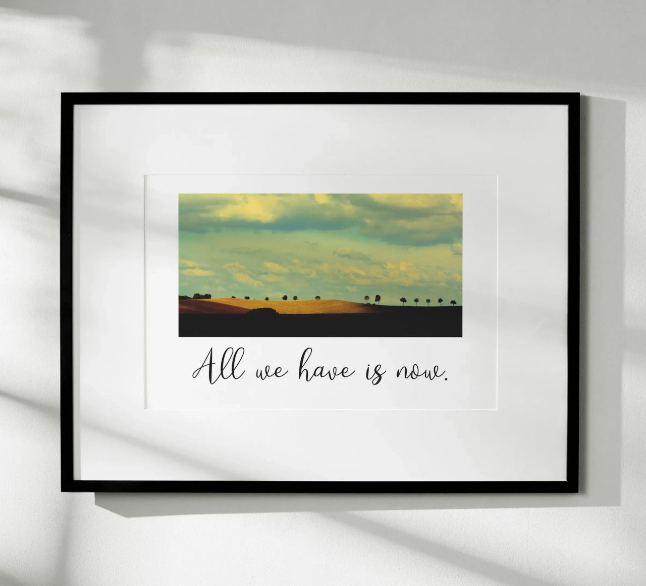 All we have is now Poster von maramirage