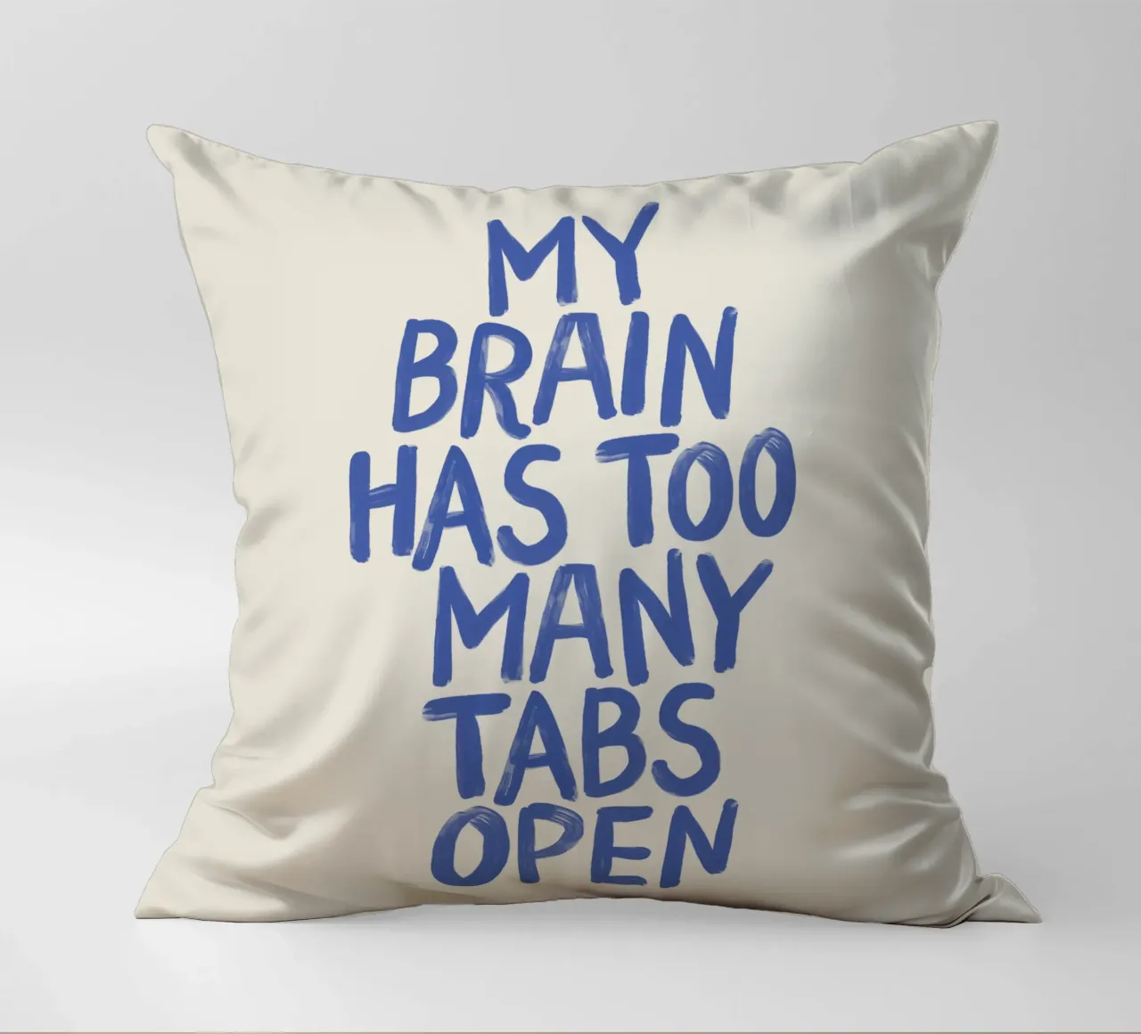 My Brain Has Too Many Tabs Open Witty Relatable Typography decorative cushion by THE MOTIVATED TYPE