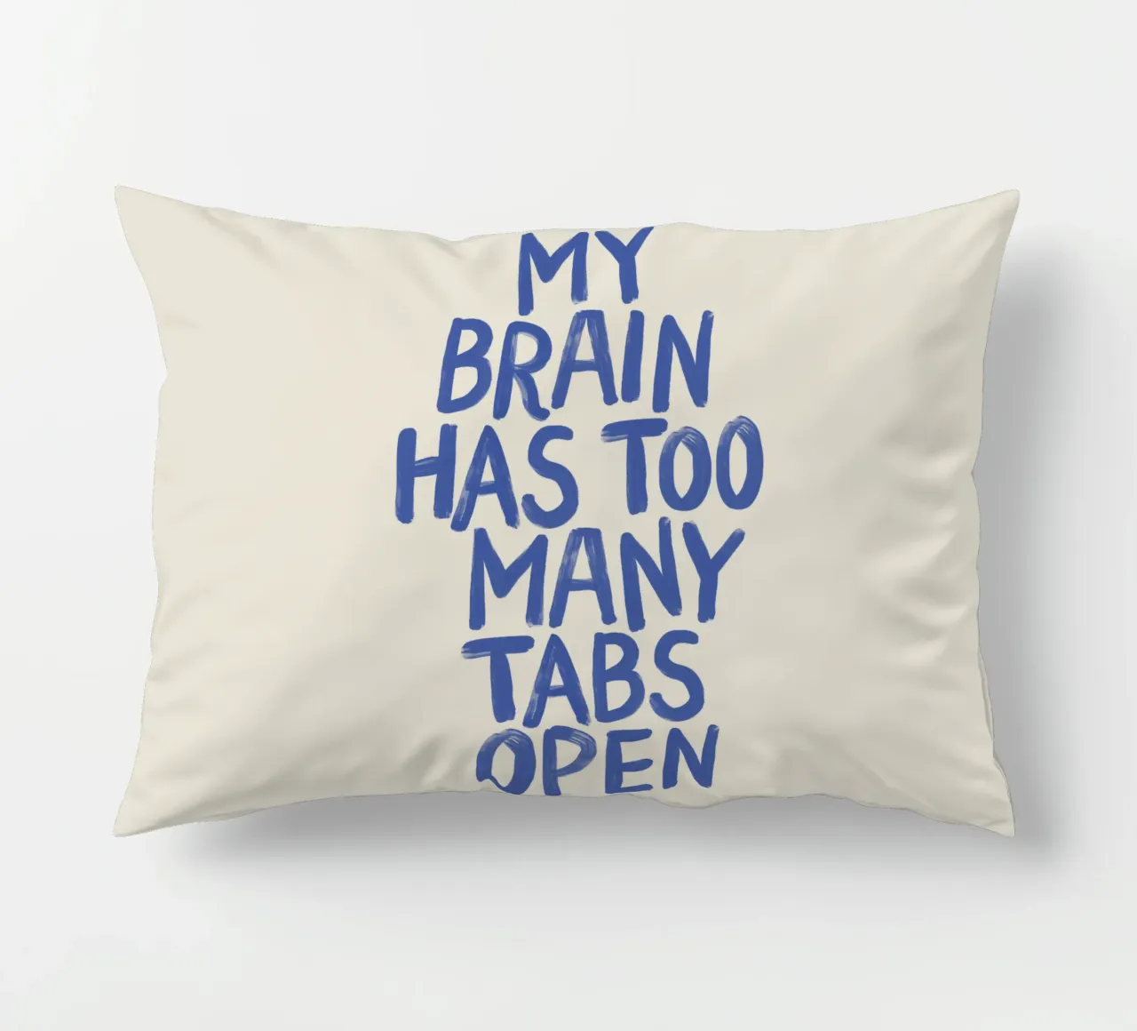 My Brain Has Too Many Tabs Open Witty Relatable Typography decorative cushion by THE MOTIVATED TYPE