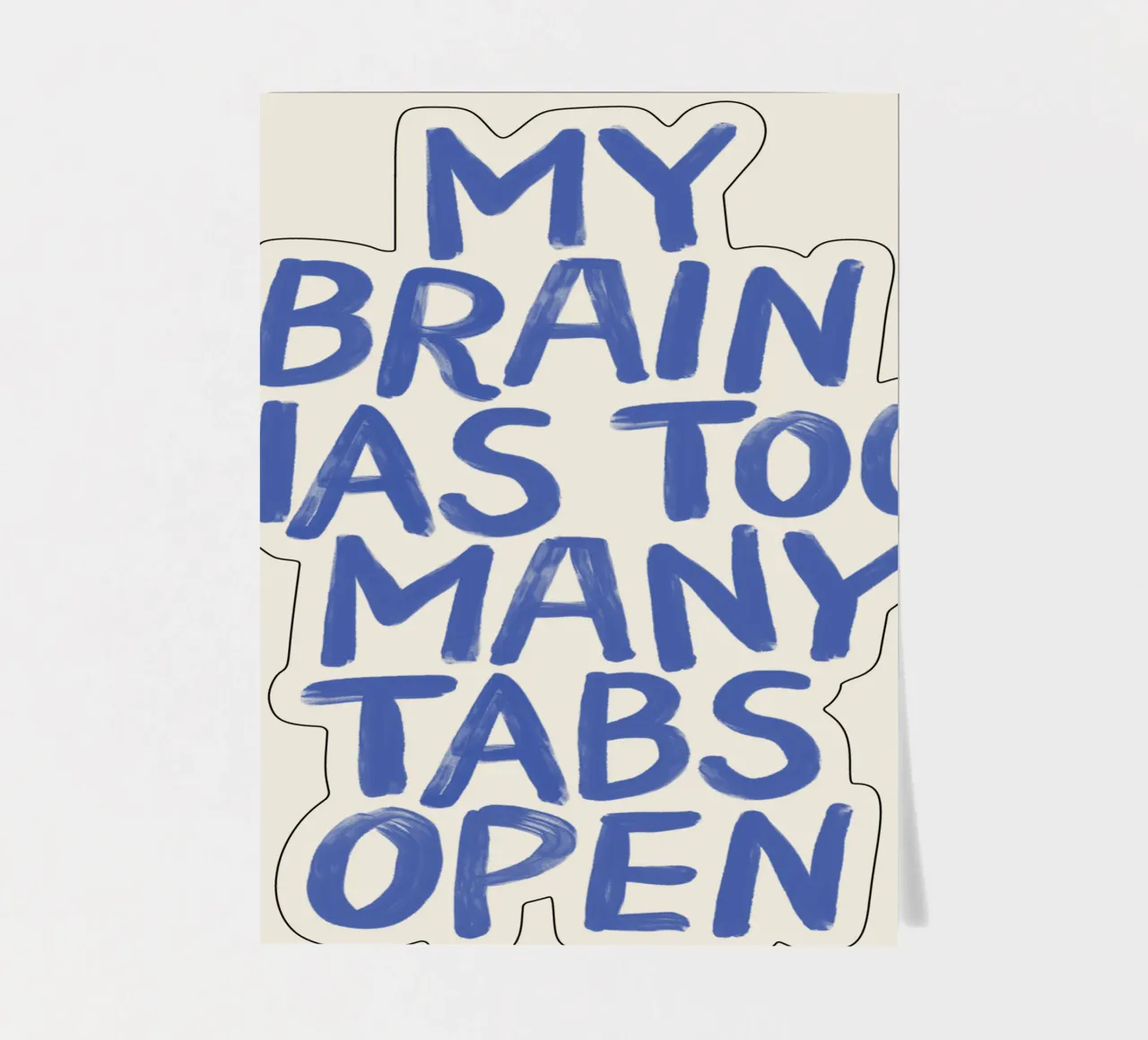 My Brain Has Too Many Tabs Open Witty Relatable Typography sticker sheet by THE MOTIVATED TYPE
