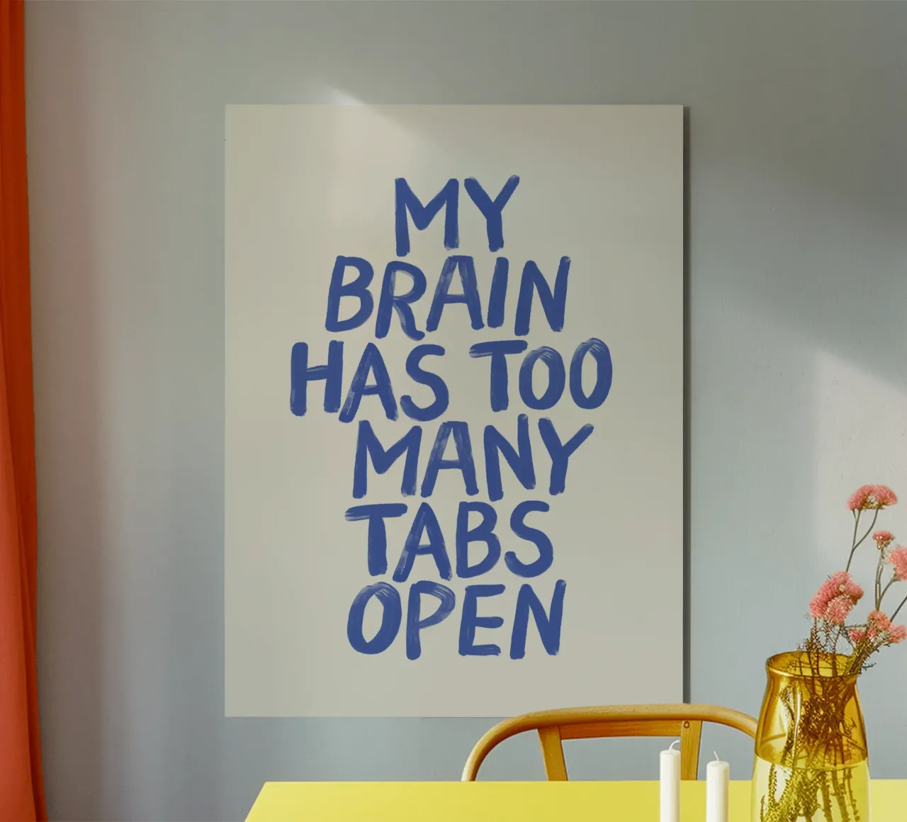 My Brain Has Too Many Tabs Open Witty Relatable Typography alu-dibond by THE MOTIVATED TYPE