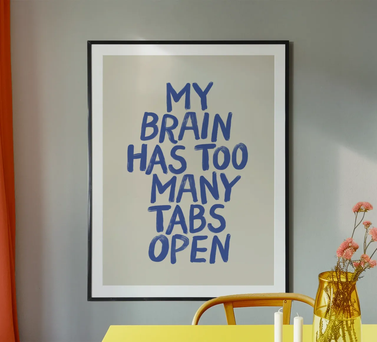 My Brain Has Too Many Tabs Open Witty Relatable Typography hahnemühle by THE MOTIVATED TYPE