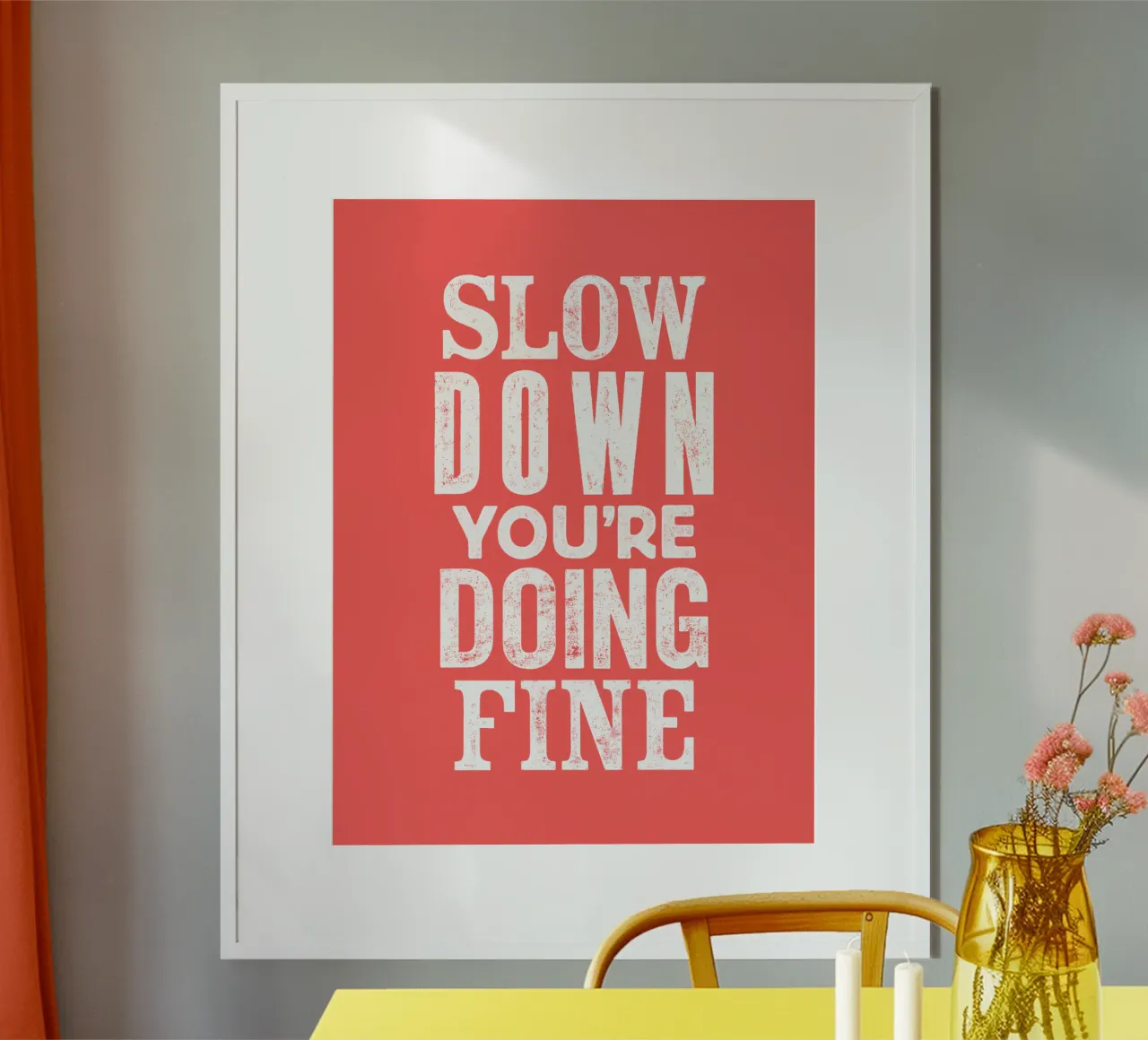 Slow Down You're Doing Fine Bold Letterpress Typography hahnemühle by THE MOTIVATED TYPE