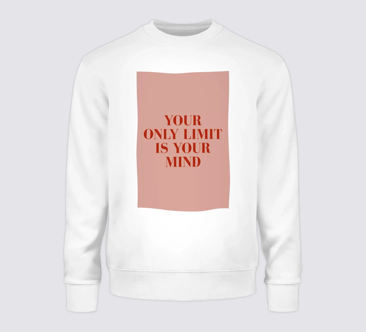 Your Only Limit sweatshirt by daylight design studio