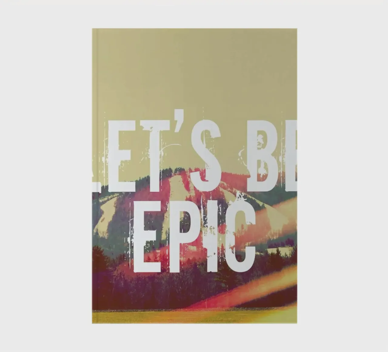 Let's Be Epic notebook by Vintage Skies