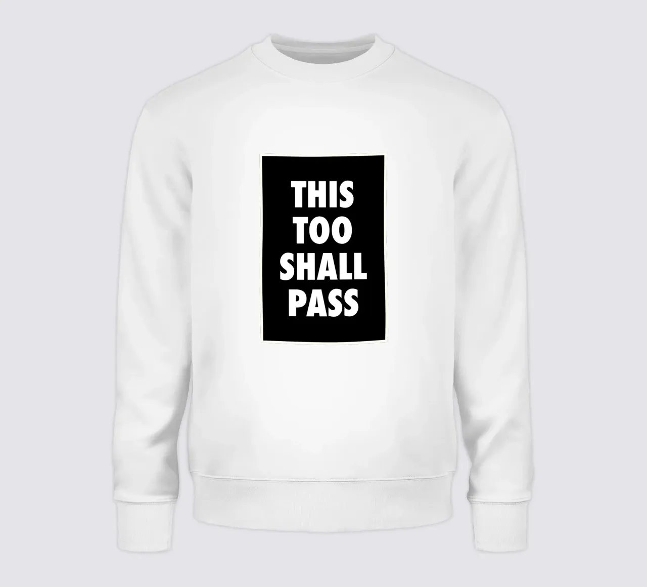 This Too Shall Pass – Eventually… sweatshirt by QuooodZ by MooodzArt
