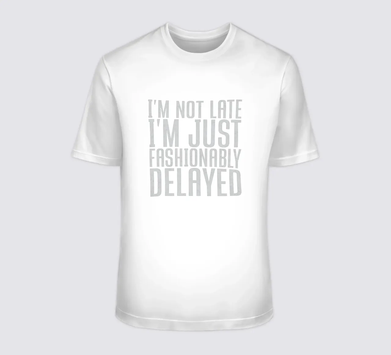 I'm not late, I'm just fashionably delayed t-shirt da edsonramosart