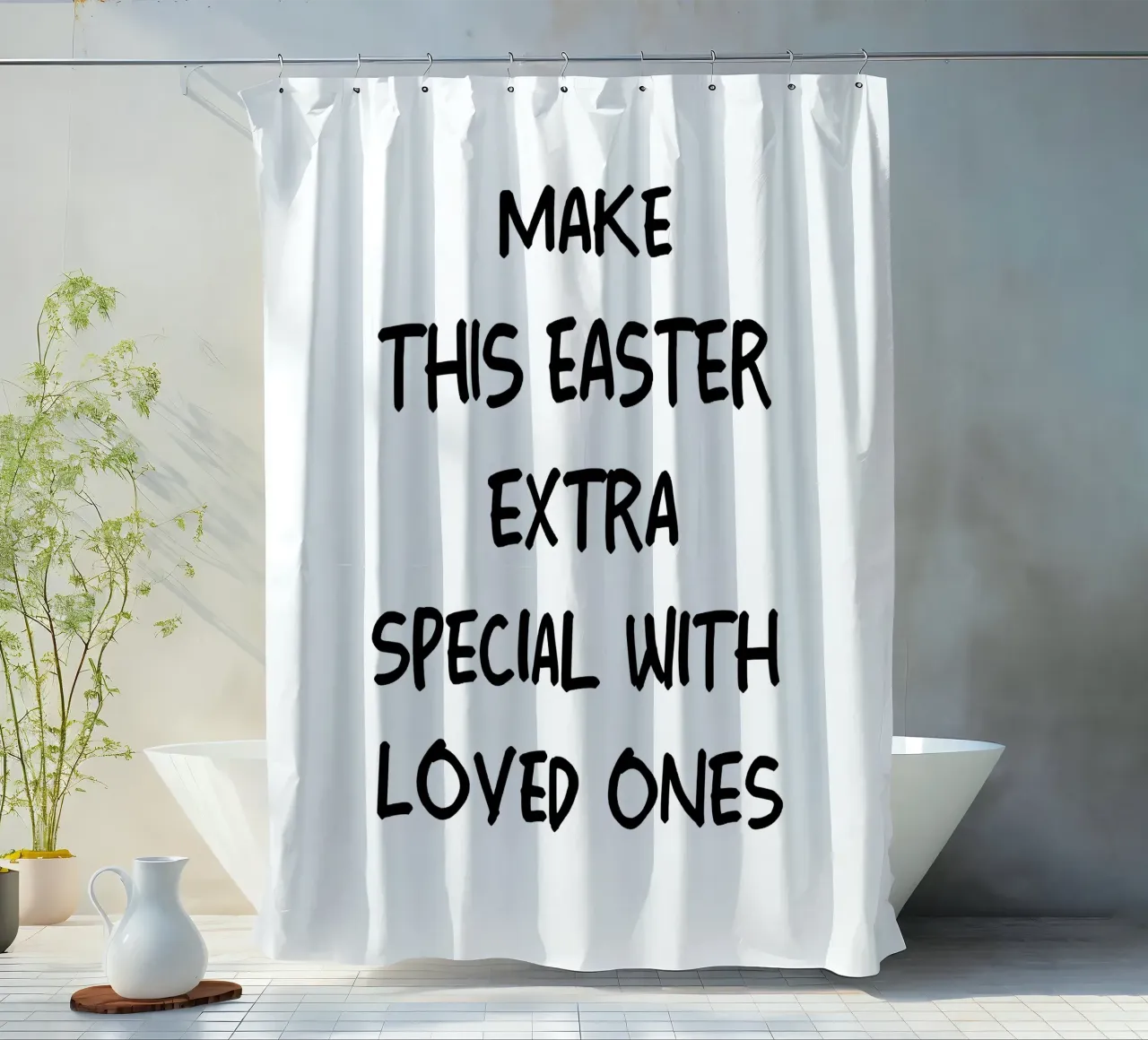 Make This Easter Extra Special With Loved Ones shower curtain by YV TYPOGRAPHY