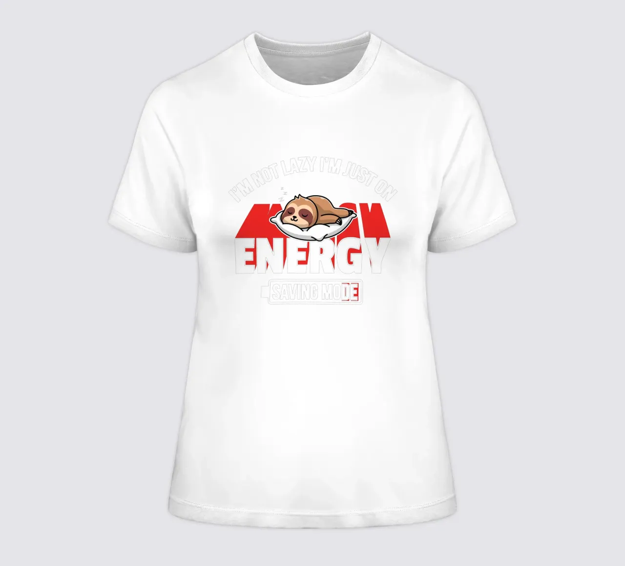 I'm not lazy I'm just on energy saving mode dames t-shirt getailleerd van edsonramosart