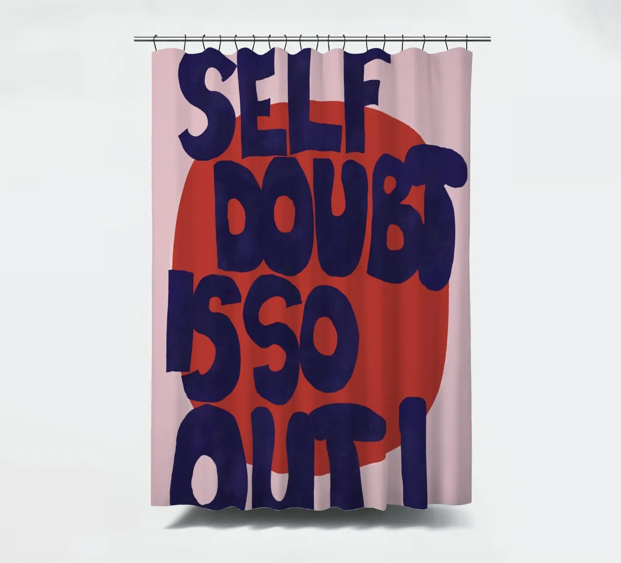 Self Doubt is so out! tenda da doccia da thesoulhugclub