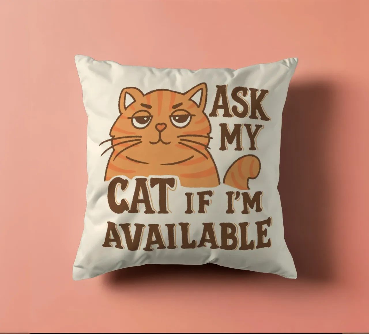 Ask my cat if i'm available decorative cushion by Loobs