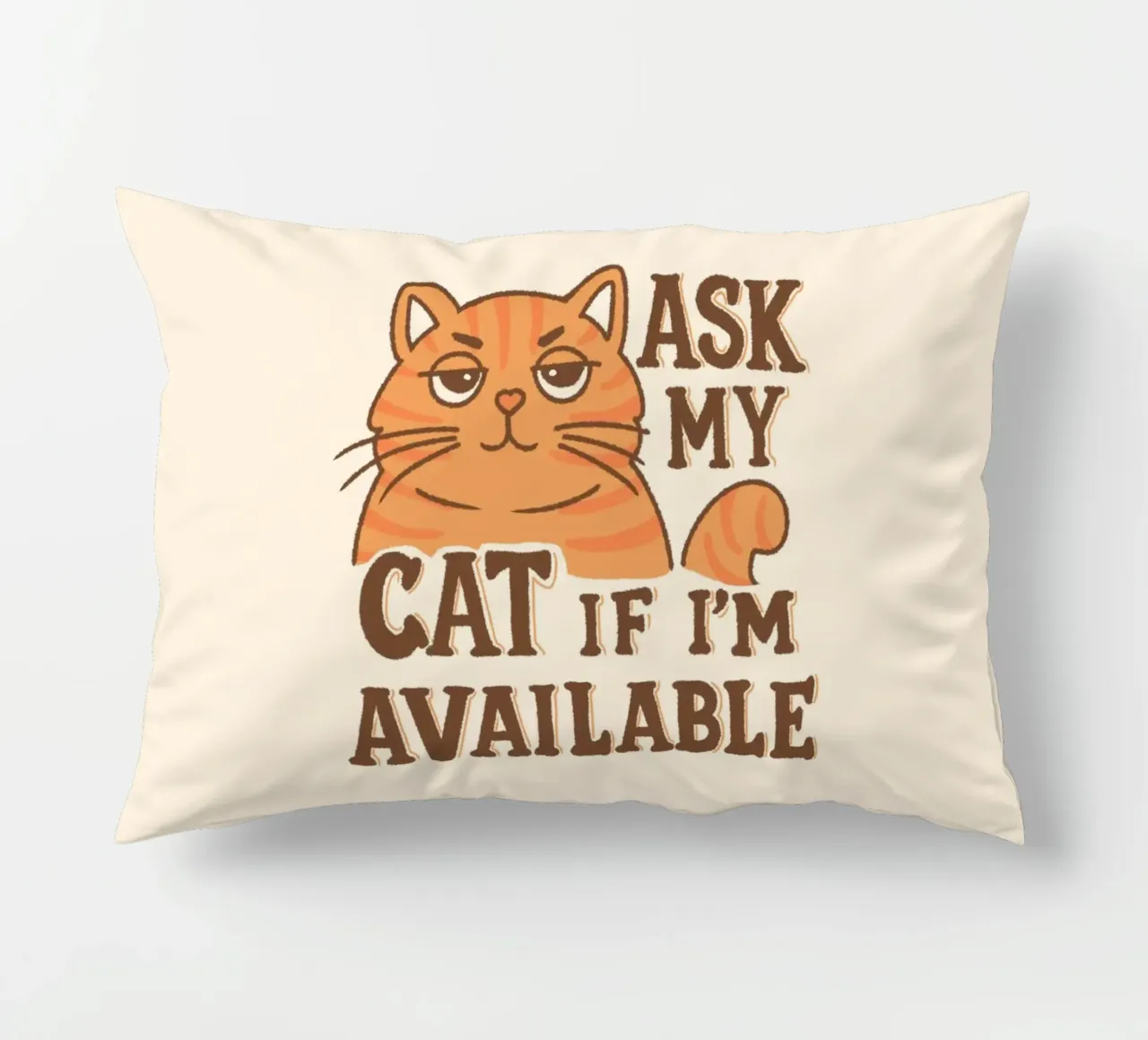 Ask my cat if i'm available decorative cushion by Loobs