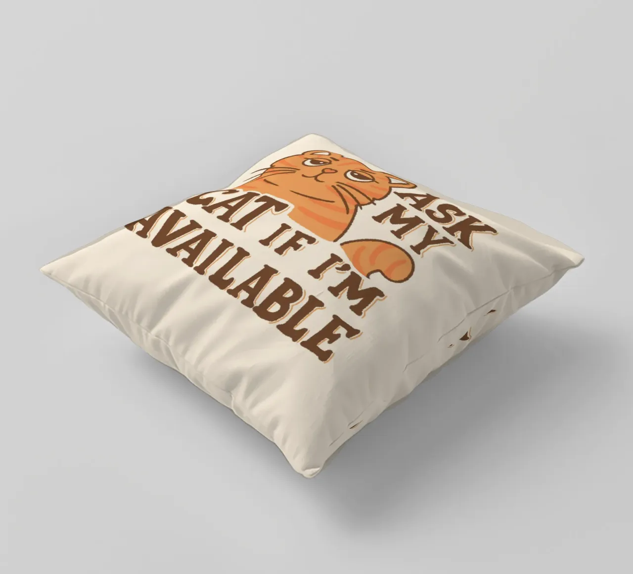 Ask my cat if i'm available decorative cushion by Loobs