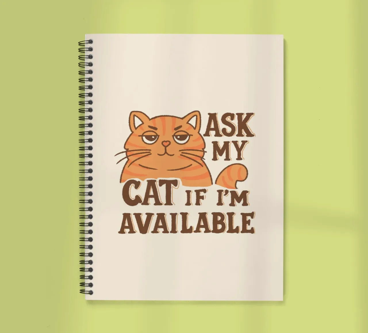 Ask my cat if i'm available spiral notebook by Loobs