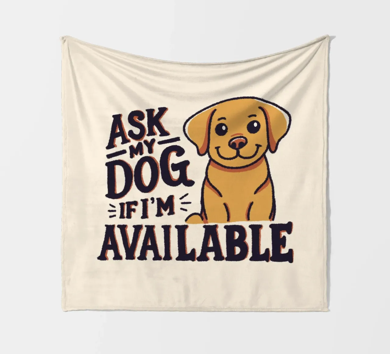 Ask my dog if i'm available fleece blanket by Loobs
