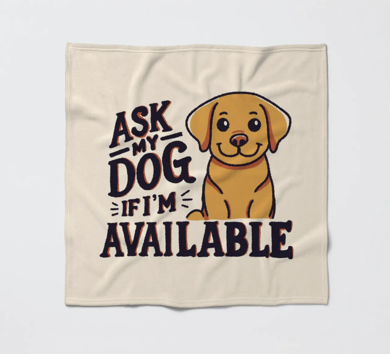 Ask my dog if i'm available fleece blanket by Loobs