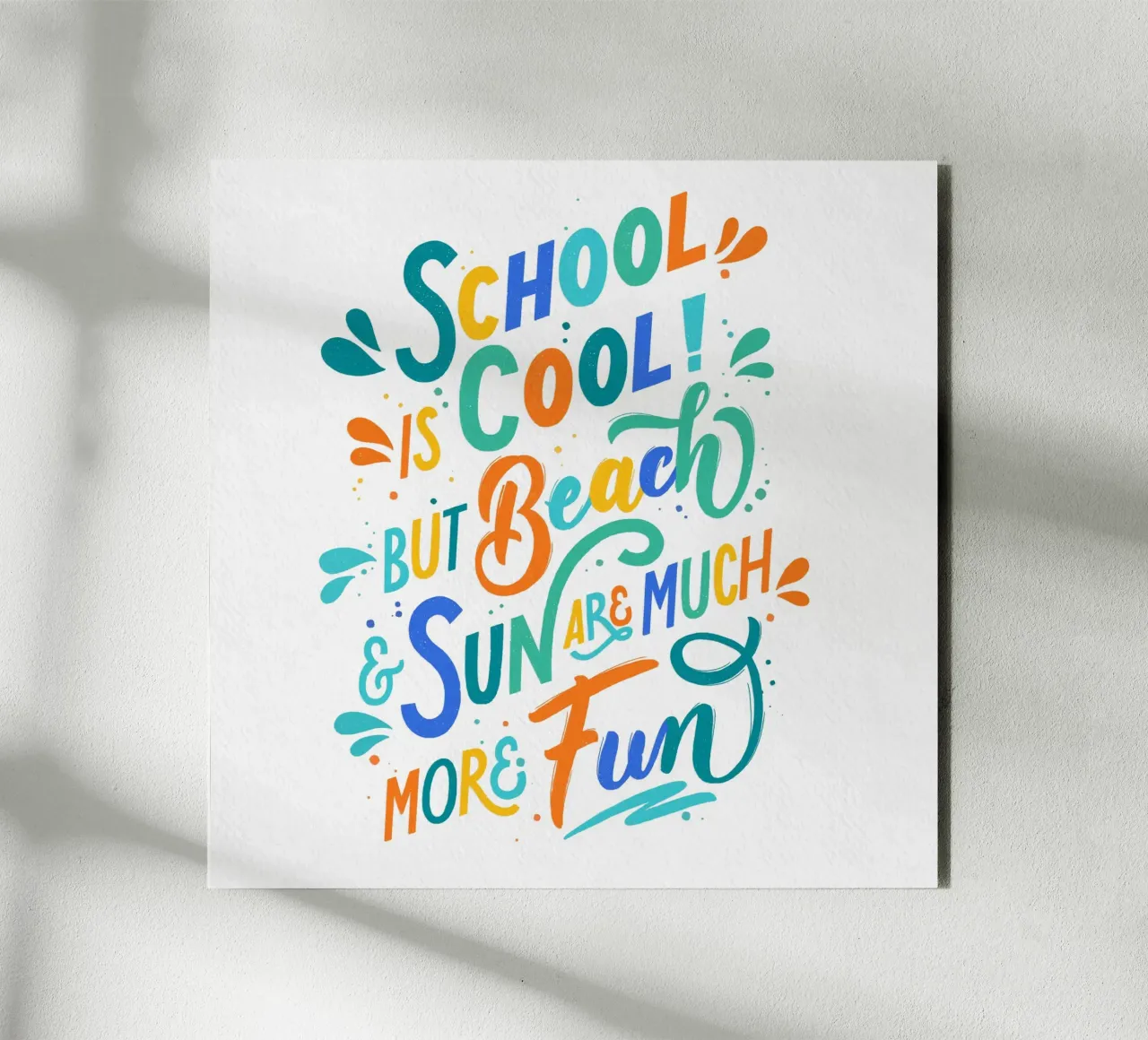 School is Cool. But Beach and Sun are Much More Fun. alluminio dibond da CalliLetters