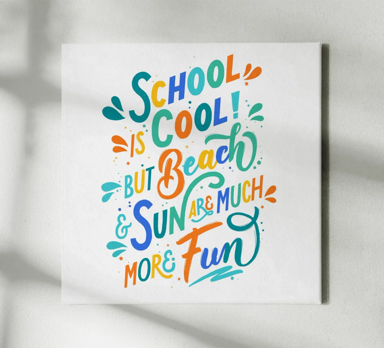 School is Cool. But Beach and Sun are Much More Fun. tela con Cornice a cassetta da CalliLetters