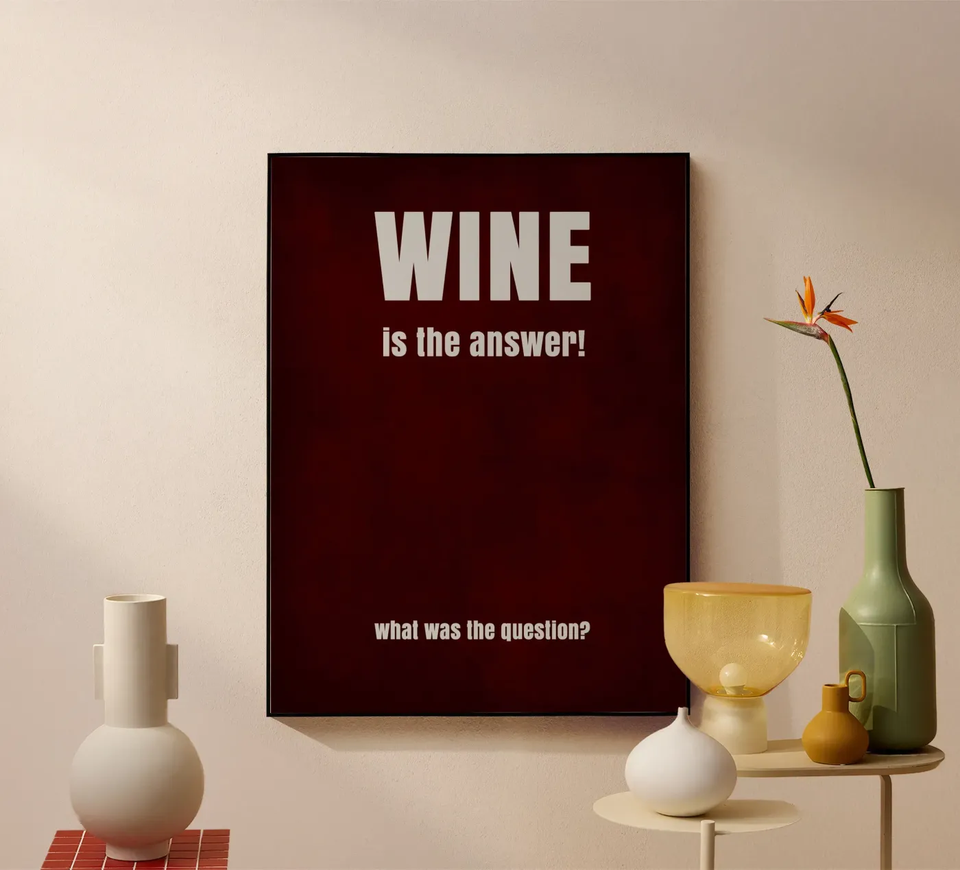 Wine is the answer plexiglas de maramirage
