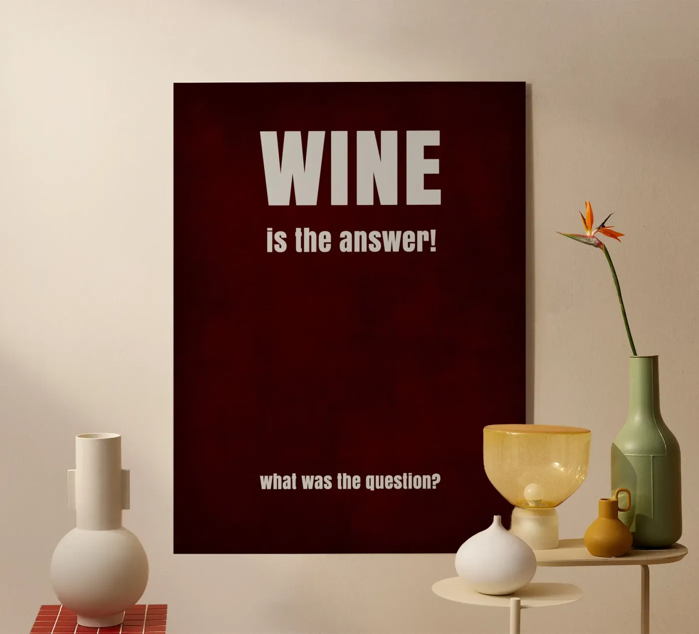 Wine is the answer plexiglas de maramirage