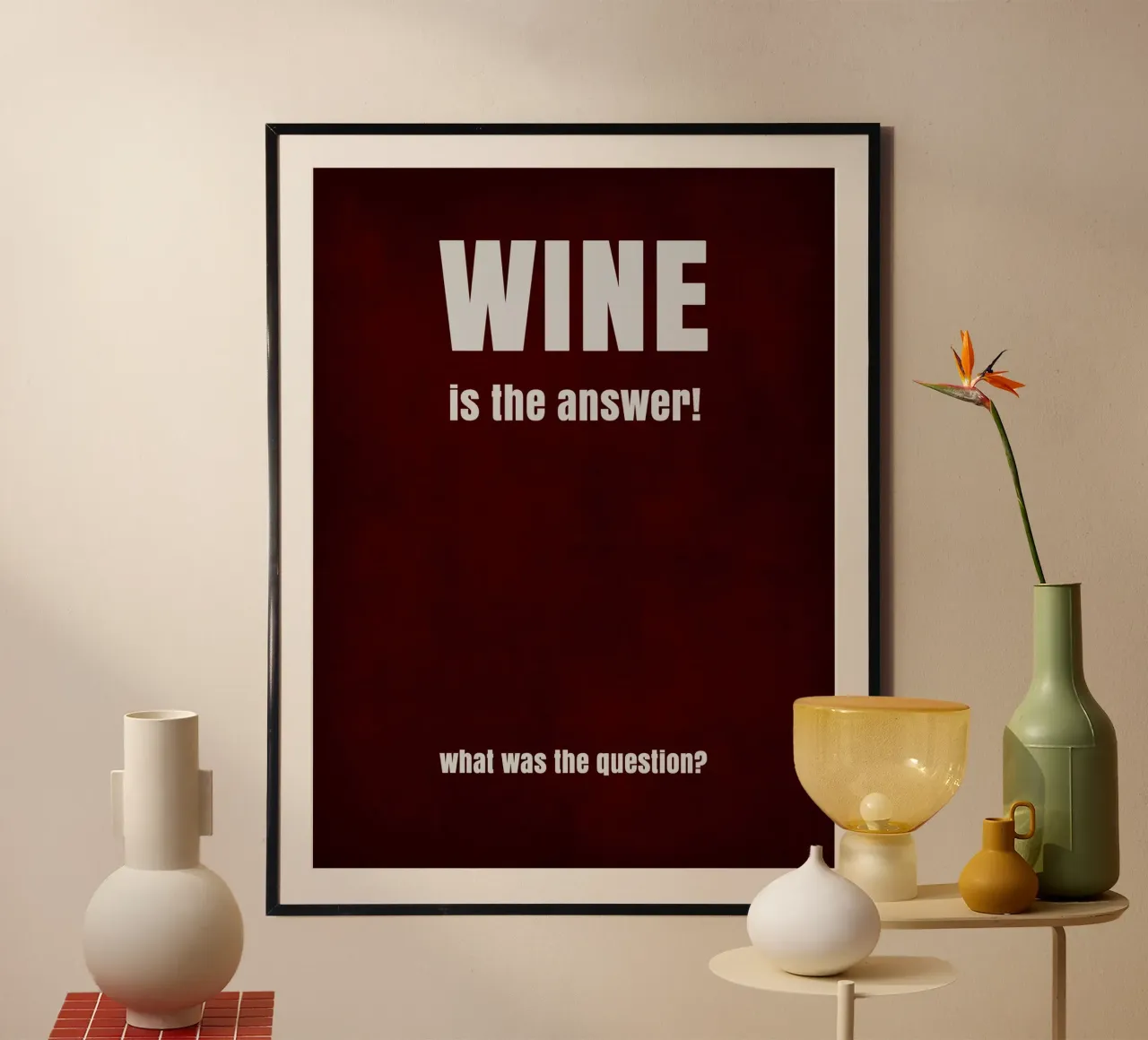 Wine is the answer poster con telaio in legno da maramirage