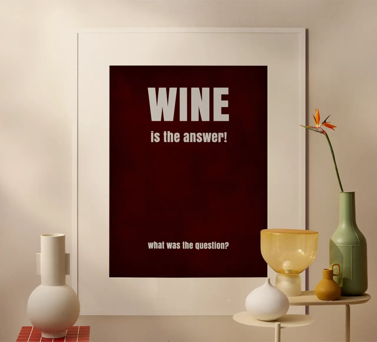 Wine is the answer poster con telaio in legno da maramirage