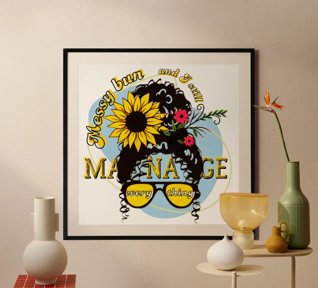 Gestite tutto! poster con telaio in legno da Eni Brandon