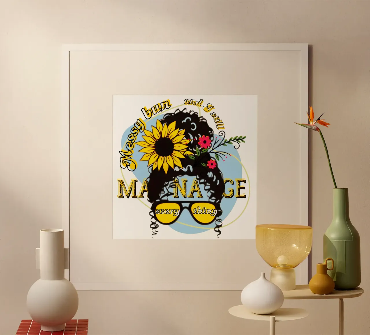Gestite tutto! poster con telaio in legno da Eni Brandon