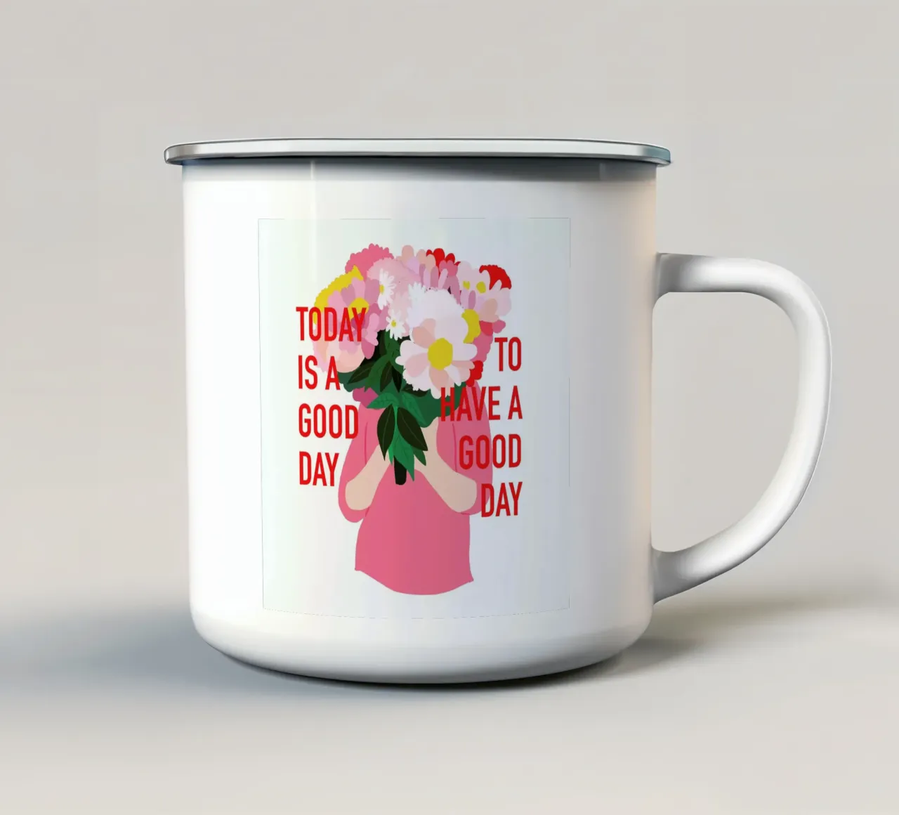 Today Is a Good Day Emaille Tasse von Céleste Wallaert