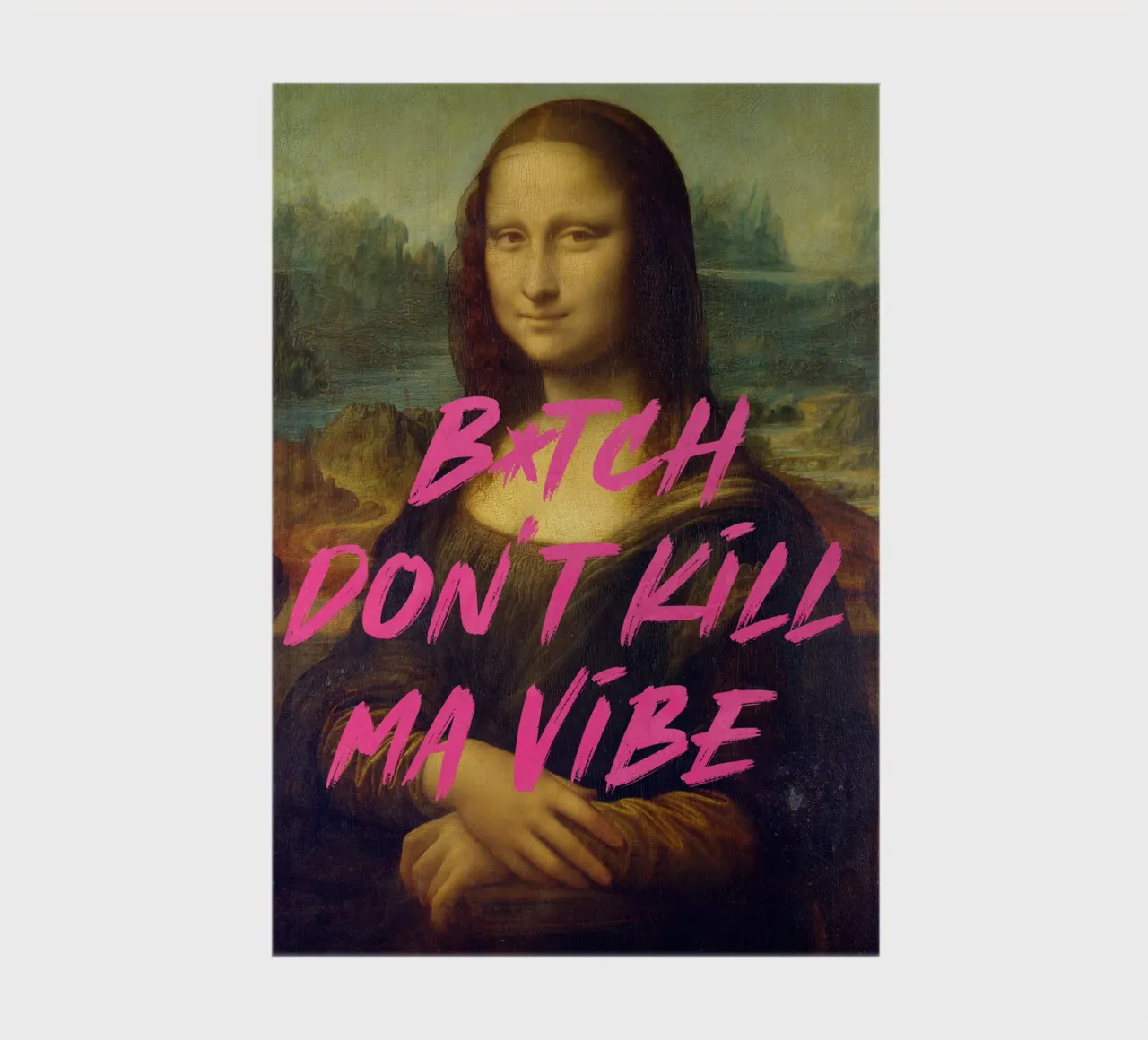 Mona Lisa: B*tch Don't Kill Ma Vibe | Limited Drop notebook by Renaissance Rebel