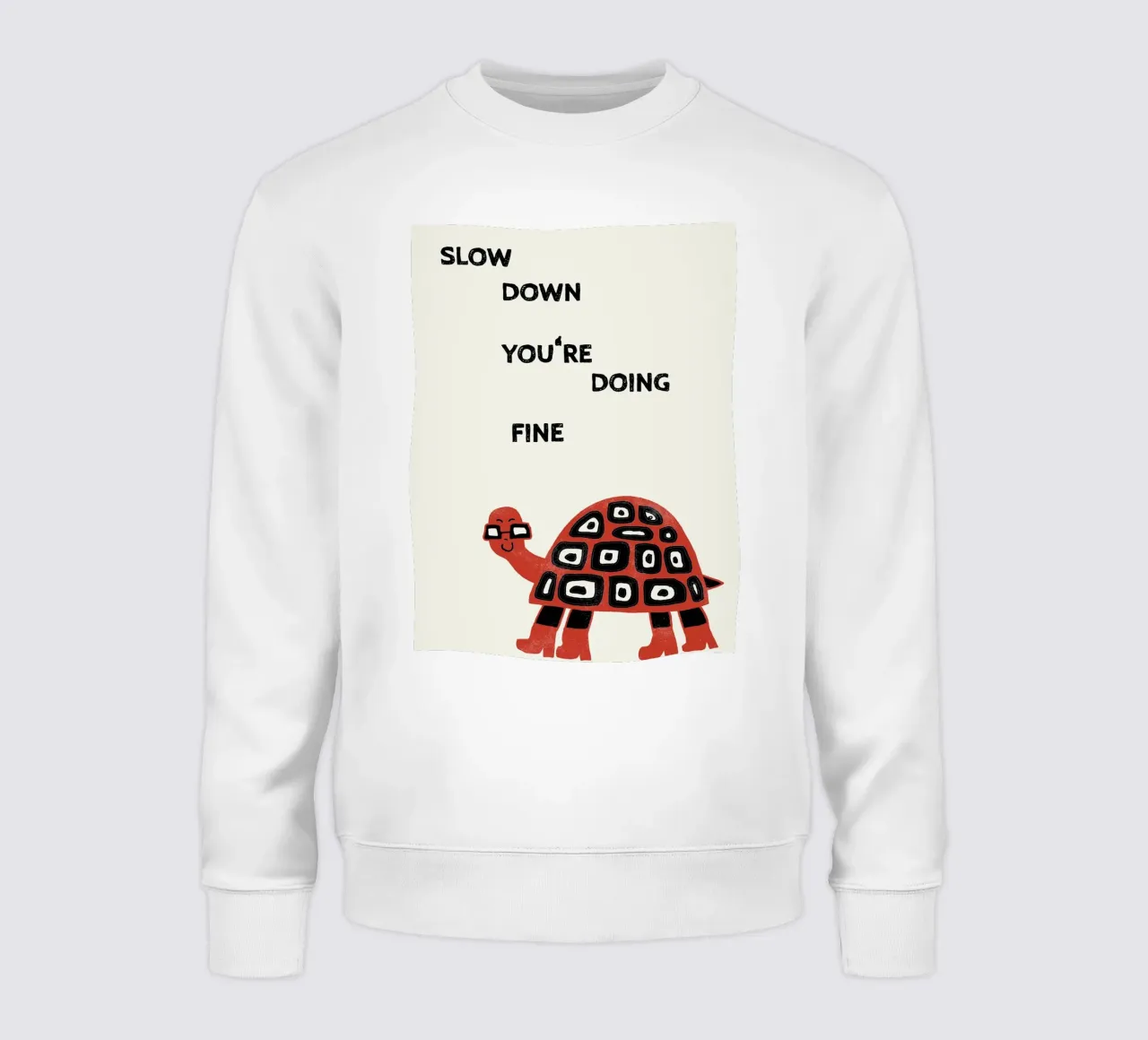 slow down turtle Sweatshirt von thesoulhugclub