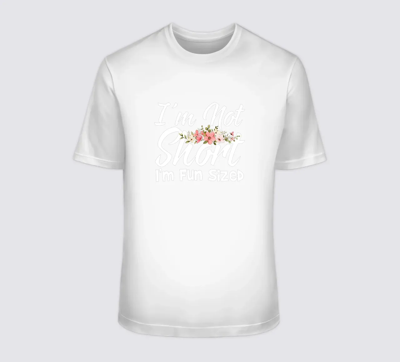 I'm Not Short, I'm Fun Sized t-shirt da edsonramosart