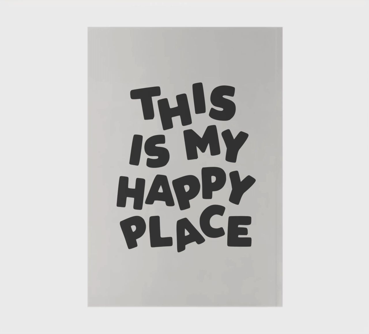 This is My Happy Place Minimalist Monochrome Lettering notebook by THE MOTIVATED TYPE