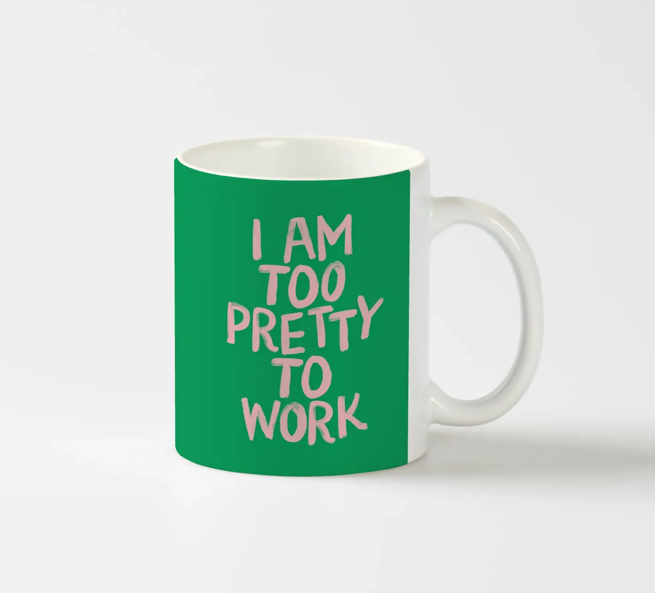 I Am Too Pretty to Work Vibrant Modern Humorous Typography ceramic mug by THE MOTIVATED TYPE
