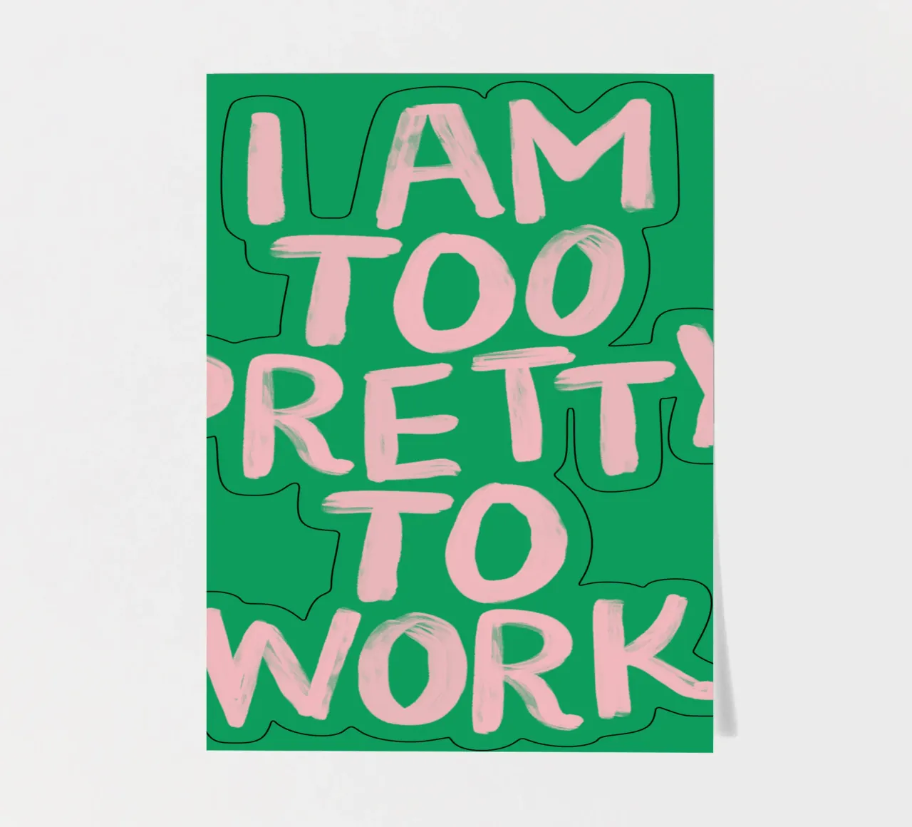 I Am Too Pretty to Work Vibrant Modern Humorous Typography sticker sheet by THE MOTIVATED TYPE