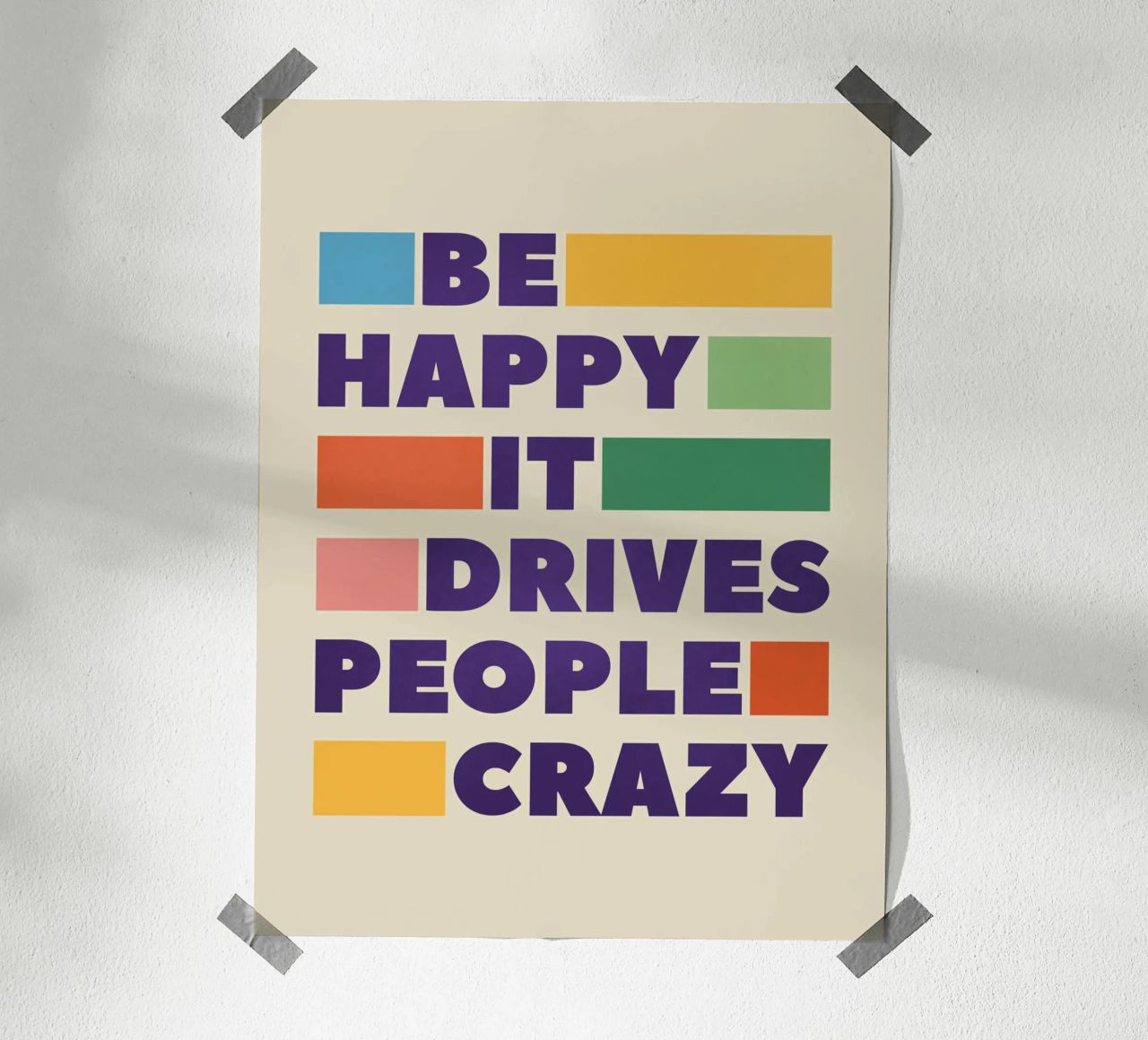Be Happy It Drives People Crazy Retro Art poster by showmemars