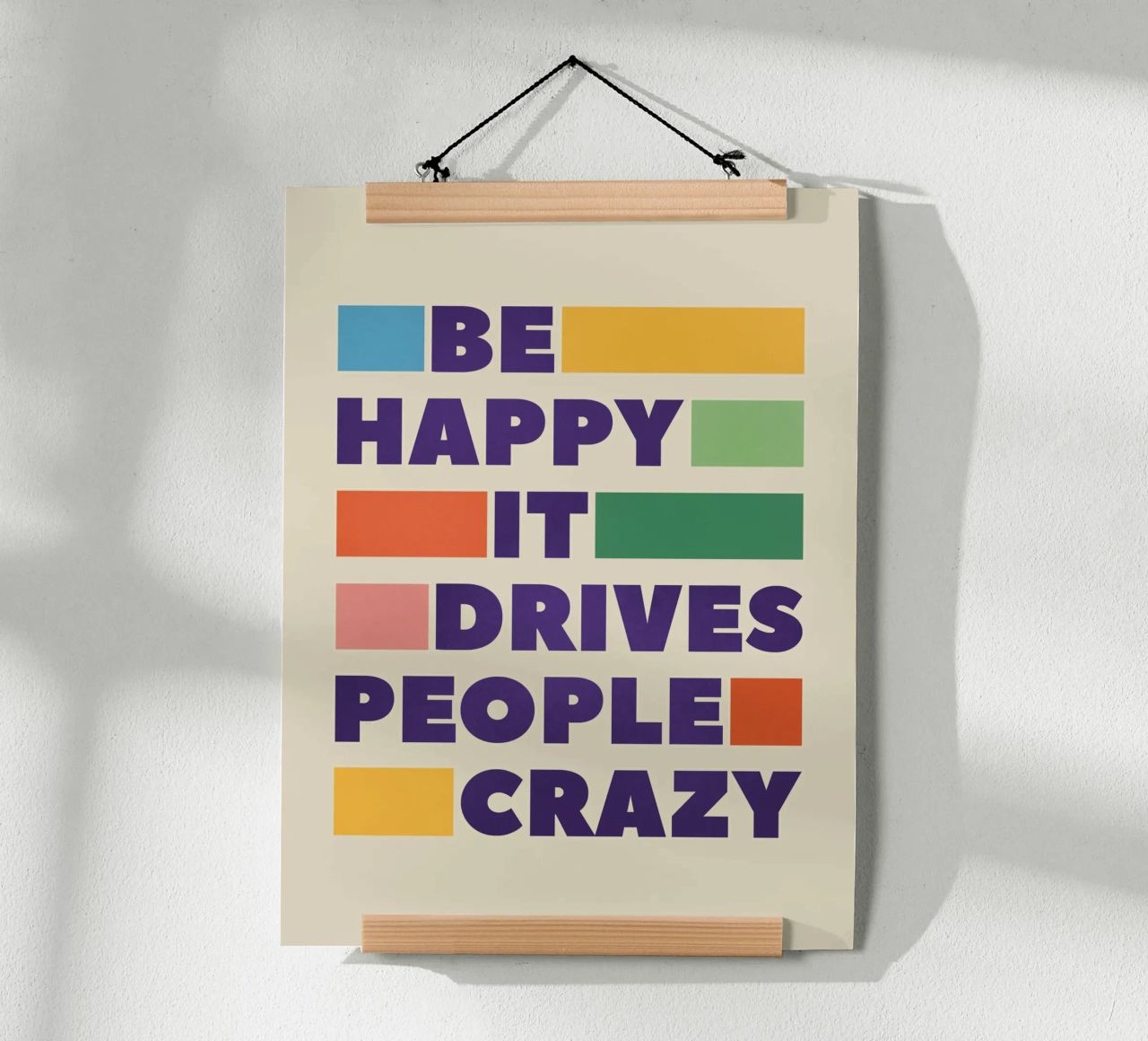 Be Happy It Drives People Crazy Retro Art poster by showmemars