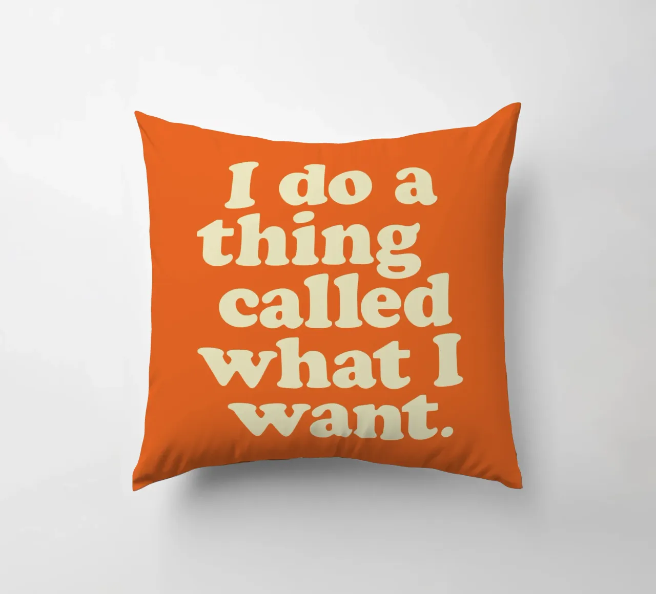 I Do A Thing Called What I Want Bold Retro Typography Print decorative cushion by THE MOTIVATED TYPE