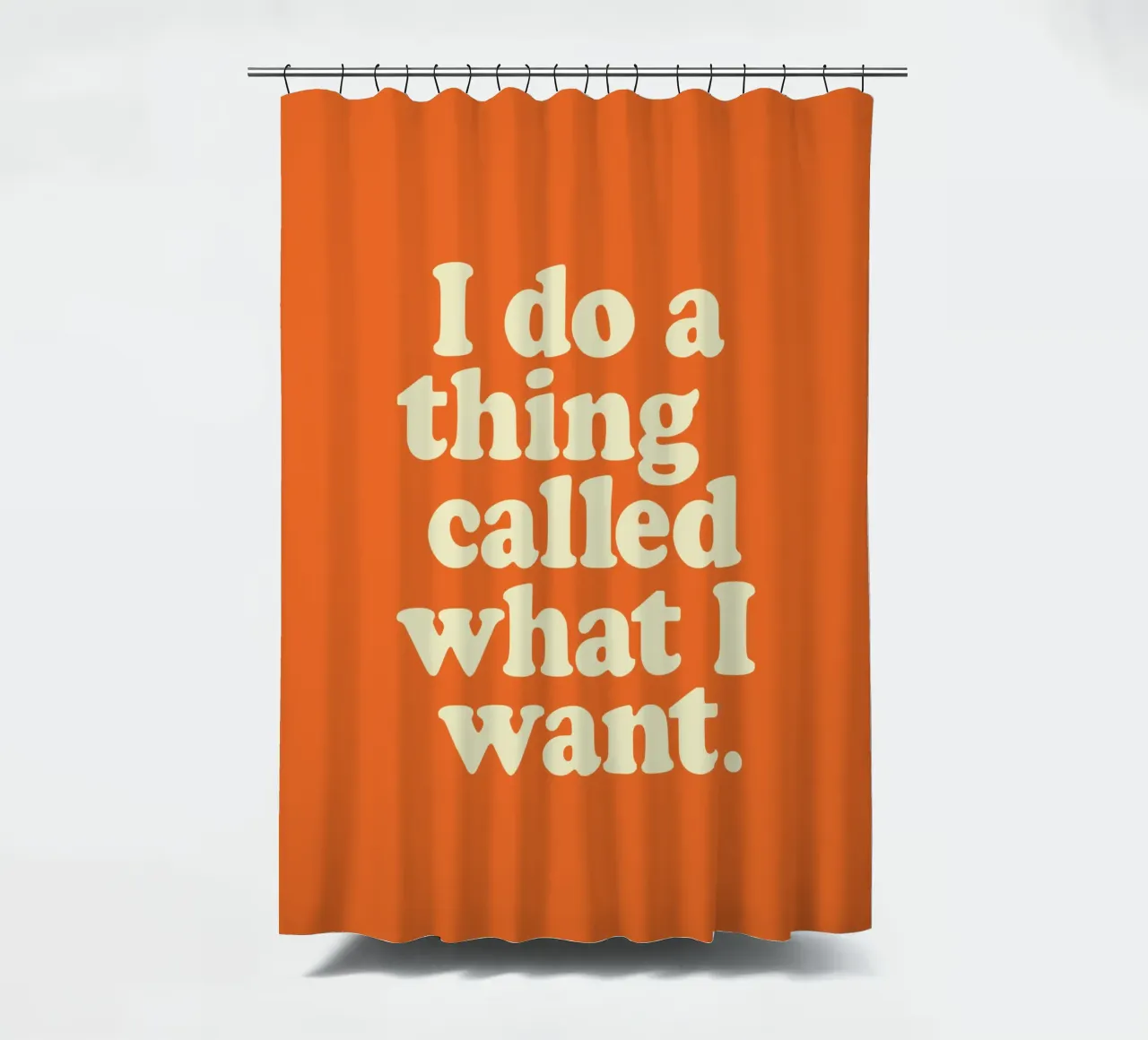 I Do A Thing Called What I Want Bold Retro Typography Print shower curtain by THE MOTIVATED TYPE
