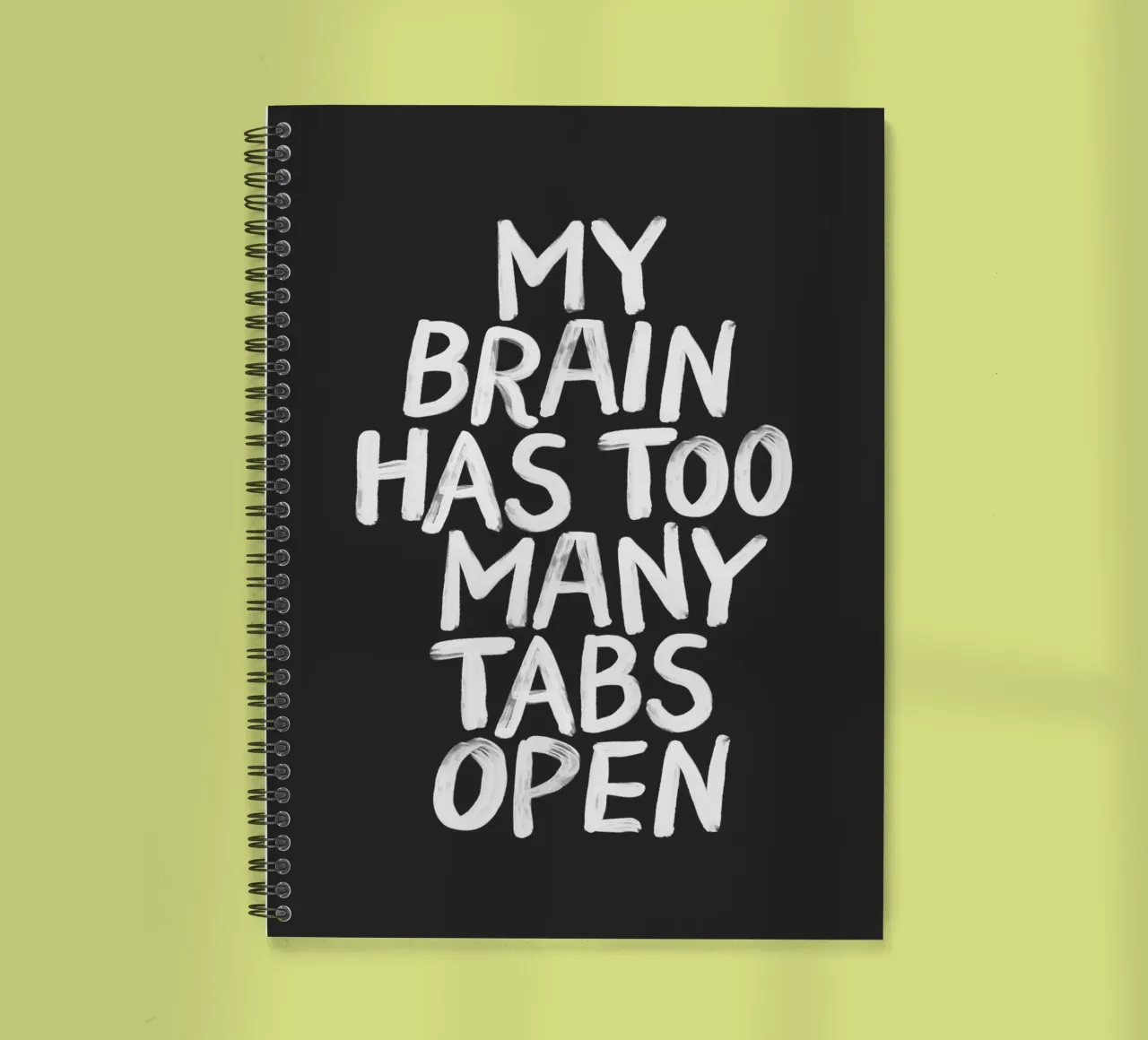 My Brain Has Too Many Tabs Open Modern Relatable Typography spiral notebook by THE MOTIVATED TYPE