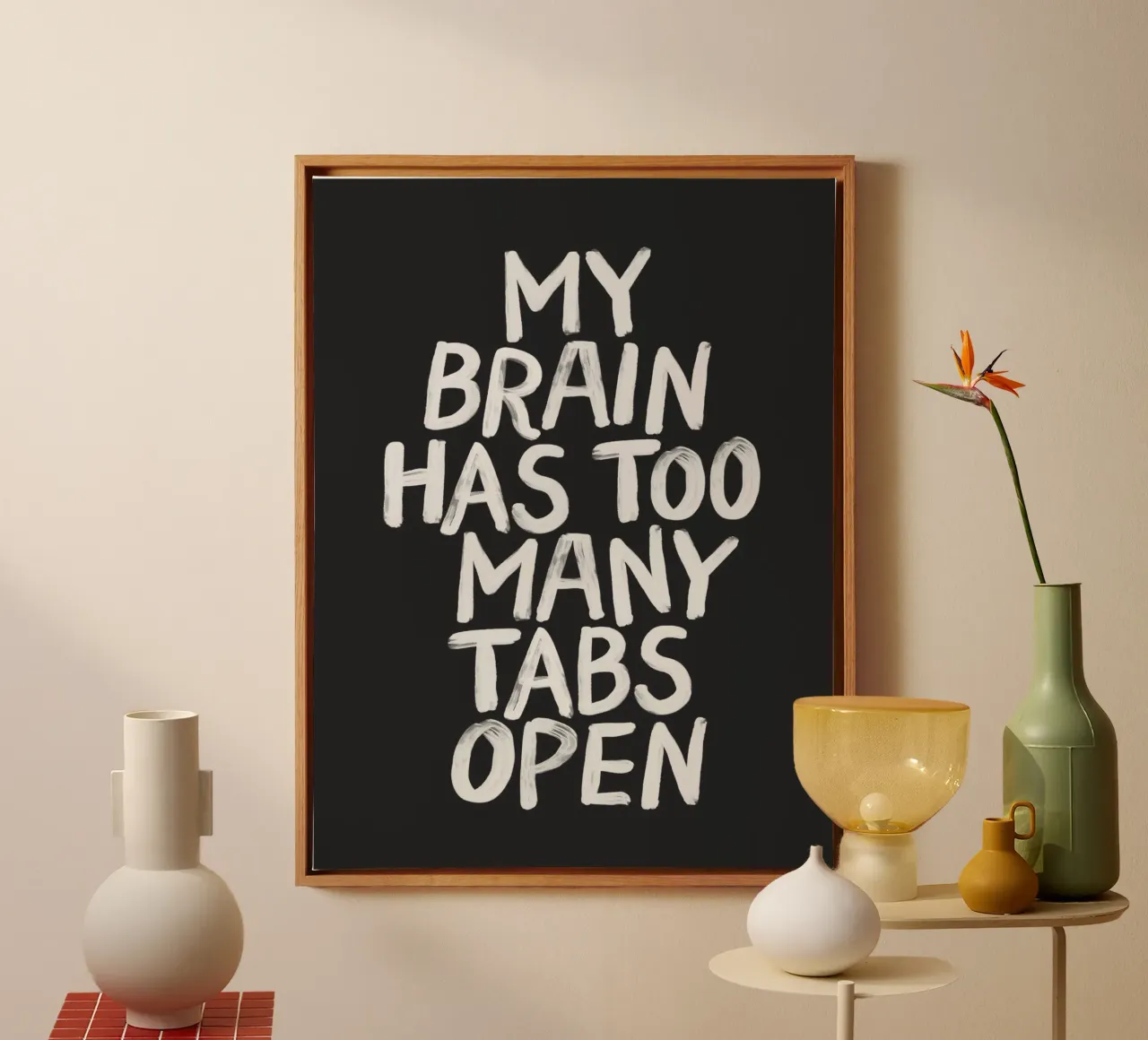 My Brain Has Too Many Tabs Open Moderne Relativerende Typografie canvas van THE MOTIVATED TYPE