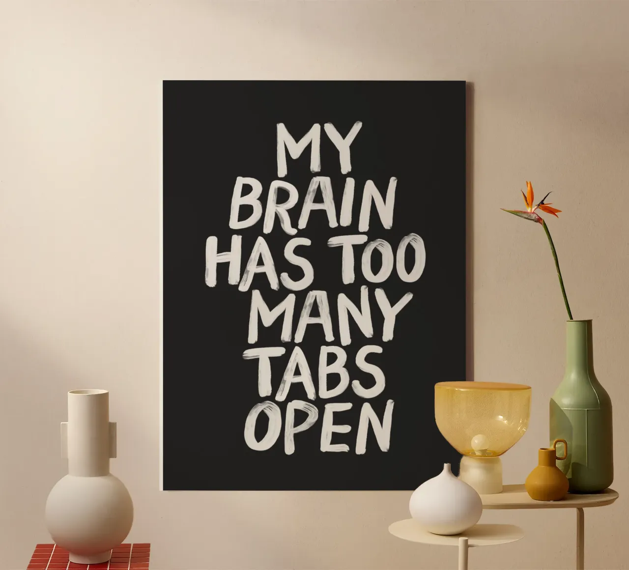 My Brain Has Too Many Tabs Open Modern Relatable Typography canvas by THE MOTIVATED TYPE
