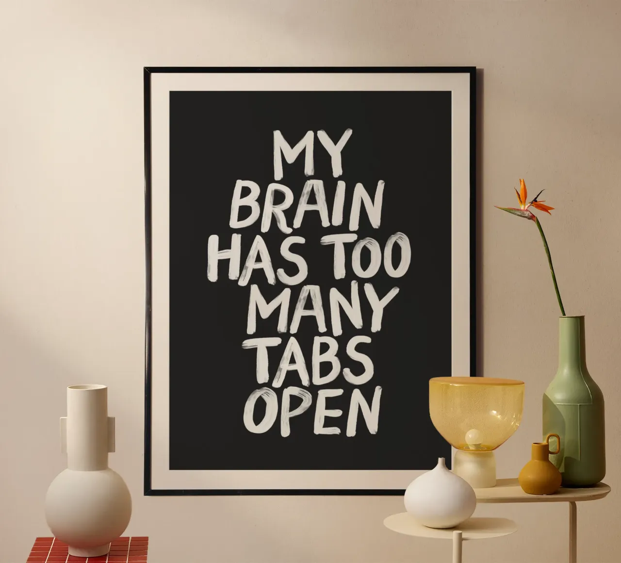 My Brain Has Too Many Tabs Open Moderne Relativerende Typografie hahnemühle van THE MOTIVATED TYPE