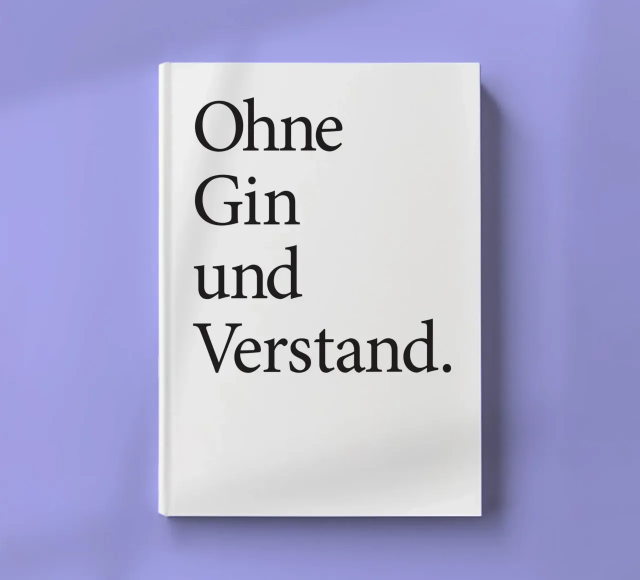 ohne gin und verstand Notizbuch von Kavanga