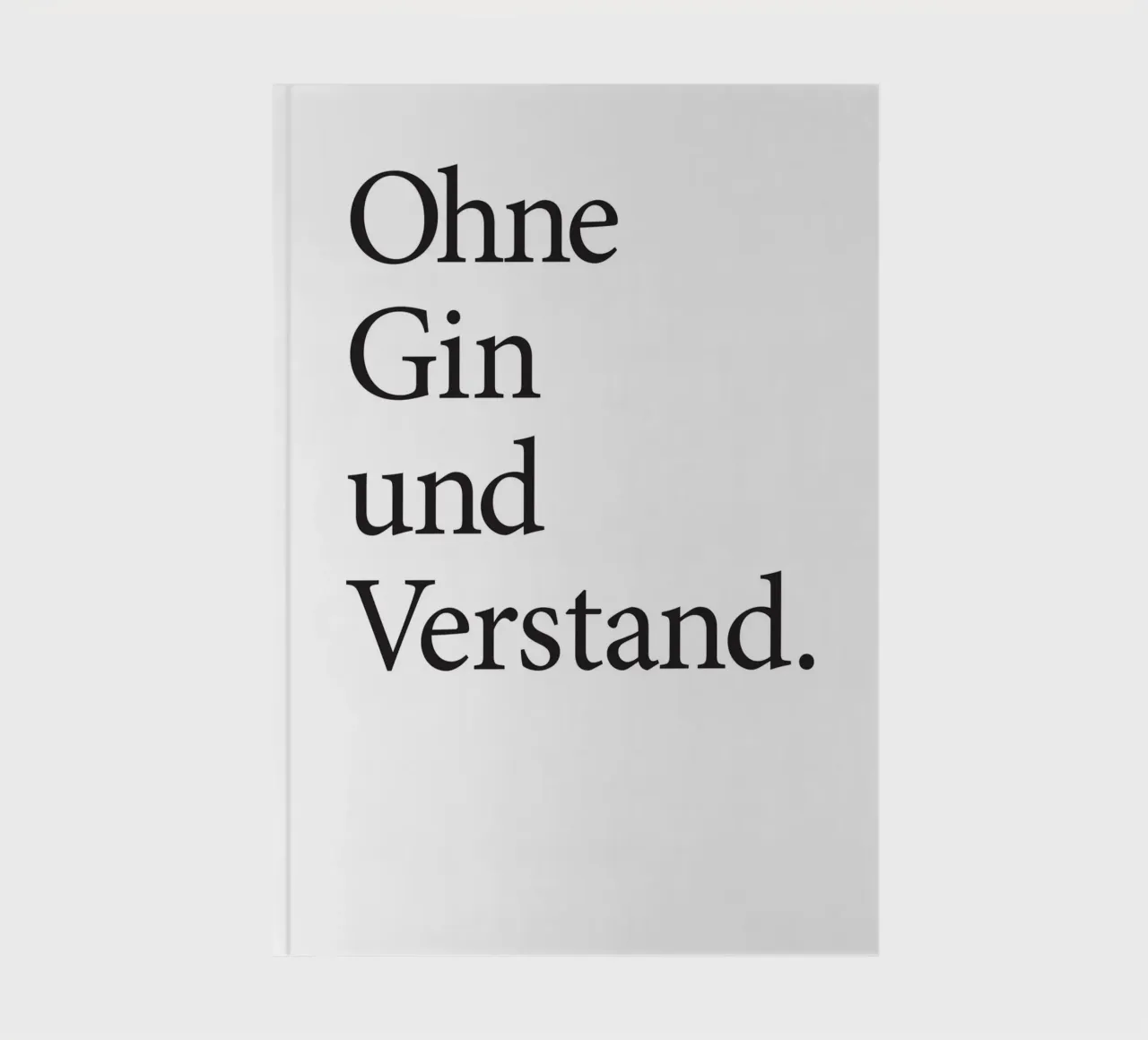 ohne gin und verstand Notizbuch von Kavanga
