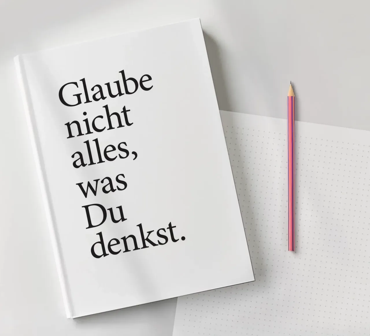 glaube nicht alles was du denkst carnet de notes de Kavanga