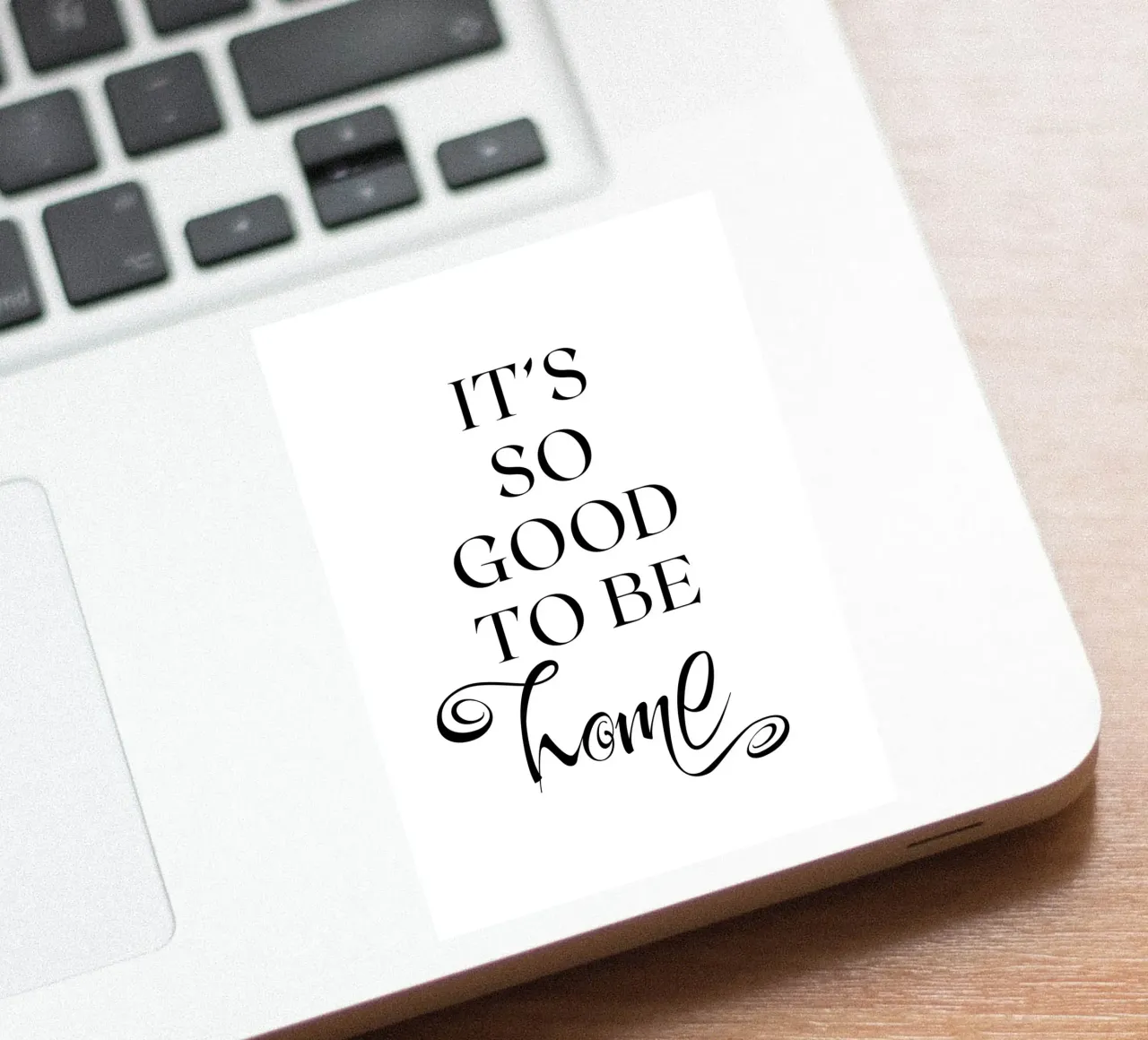 IT'S SO GOOD TO BE home sticker by ArtDesign by KBK