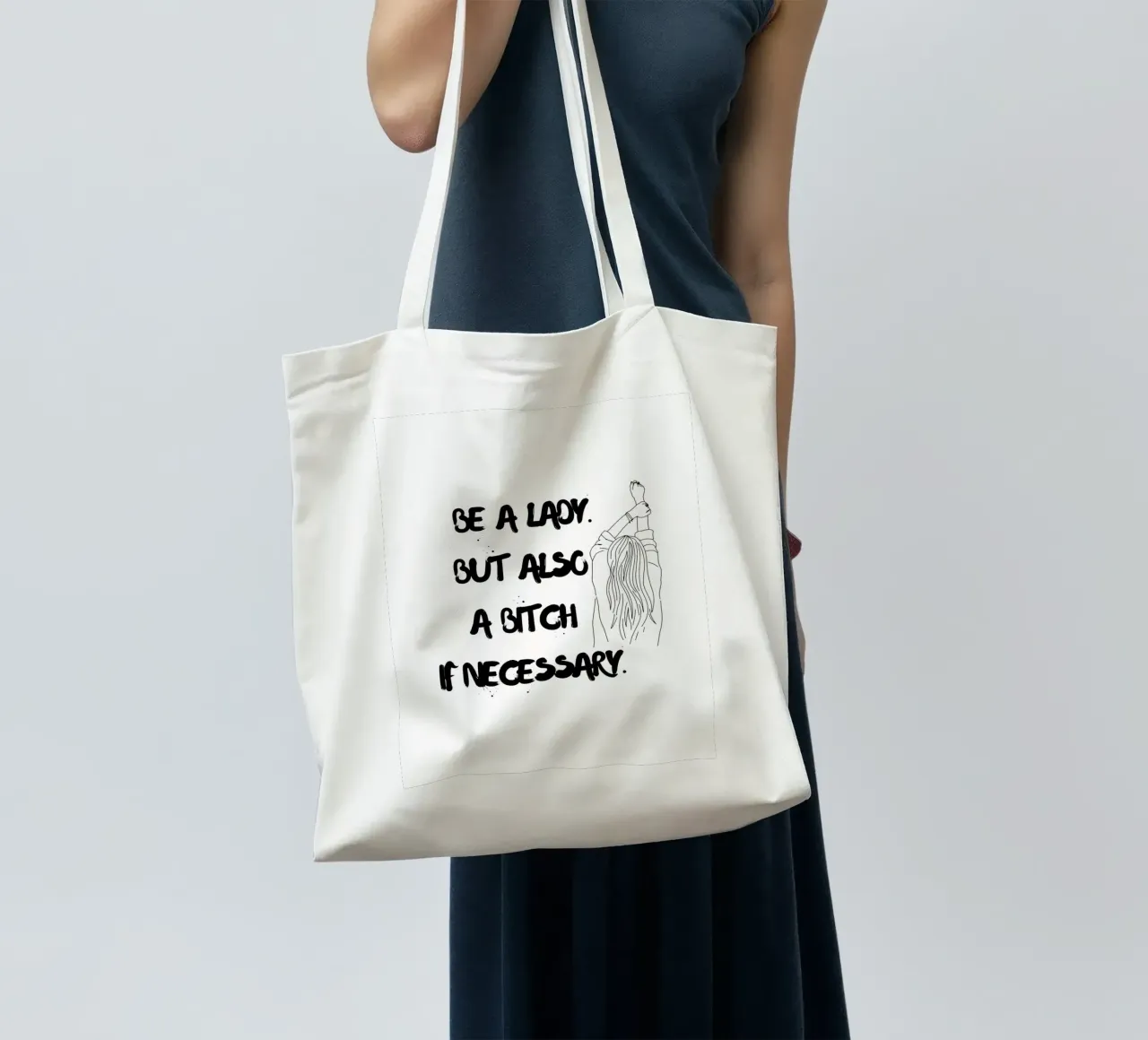 BE A LADY. BUT ALSO A BITCH IF NECEESSARY. tote bag by ArtDesign by KBK