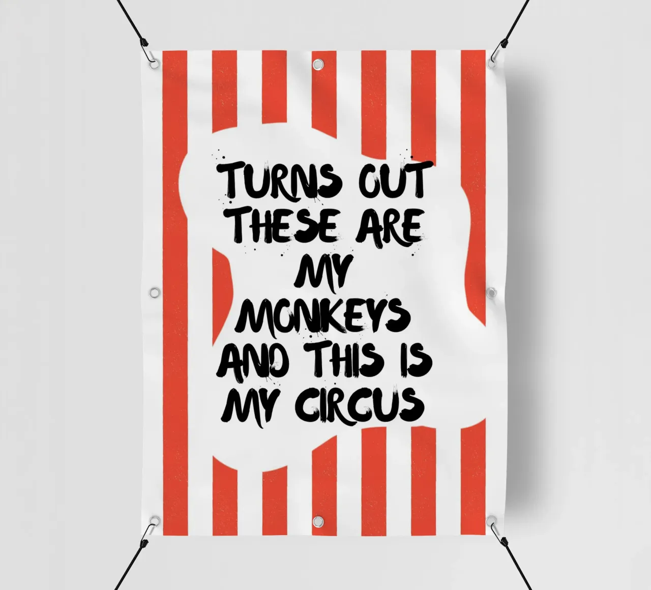 TURNS OUT THESE ARE MY MONKEYS AND THIS IS MY CIRCUS telo in pvc da ArtDesign by KBK